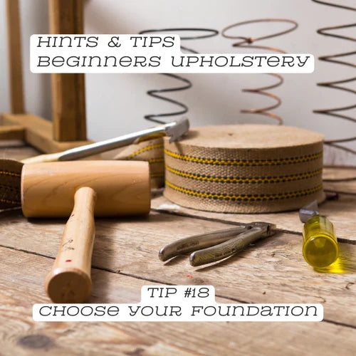 Upholstery Tip #18 Choosing your Foundation Layer