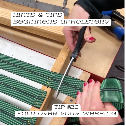 Upholstery Tip #22: Fold the Ends of Your Webbing