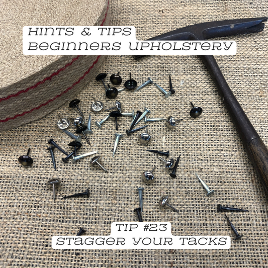 Upholstery Tip #23: Stagger Your Tacks