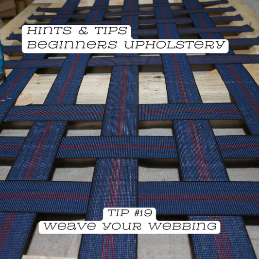 Upholstery Tip #19: Weave your webbing