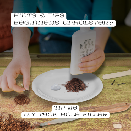 Upholstery Tip #16 DIY Filler for tack holes