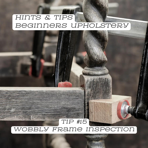 Upholstery Tip #15 Wobbly Frame Inspection